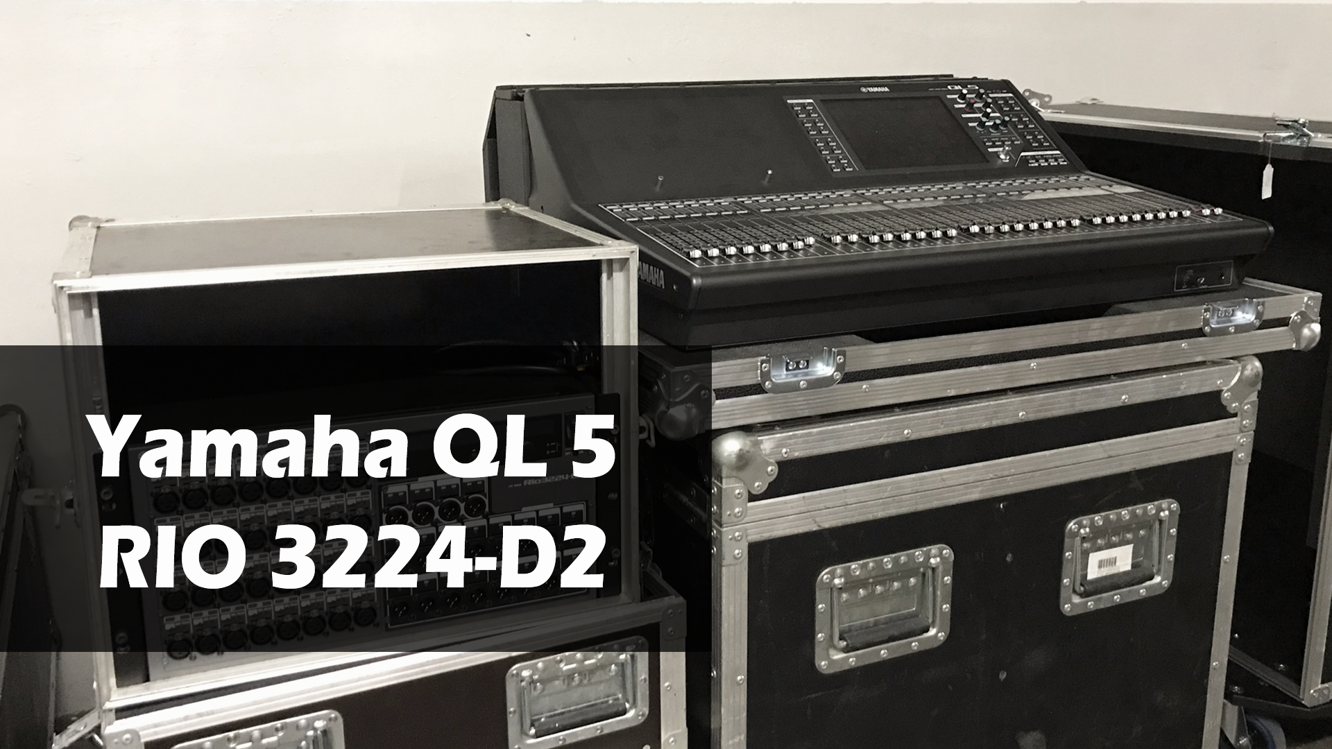 Yamaha QL 5 & Rio Yamaha RIO3224-D2